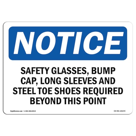 OSHA Notice Sign, Safety Glasses Bump Cap Long Sleeves And, 10in X 7in Aluminum